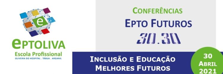 Eptoliva promove webinar “Inclusão e Educação. Melhores Futuros”