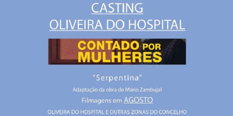 Aberto casting para gravação do filme “Serpentina” em Oliveira do Hospital