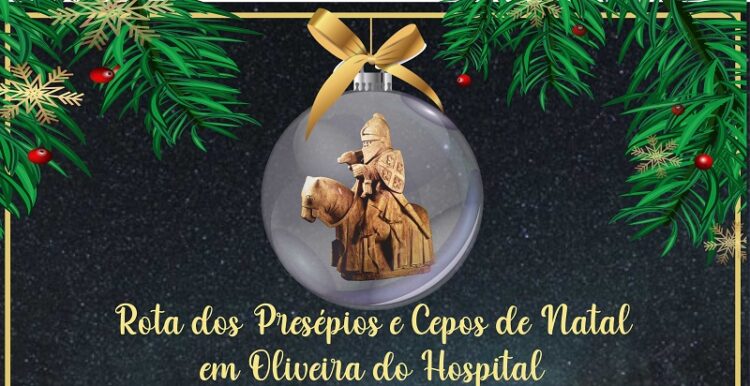Oliveira do Hospital convida a percorrer a Rota dos Presépios e Cepos de Natal