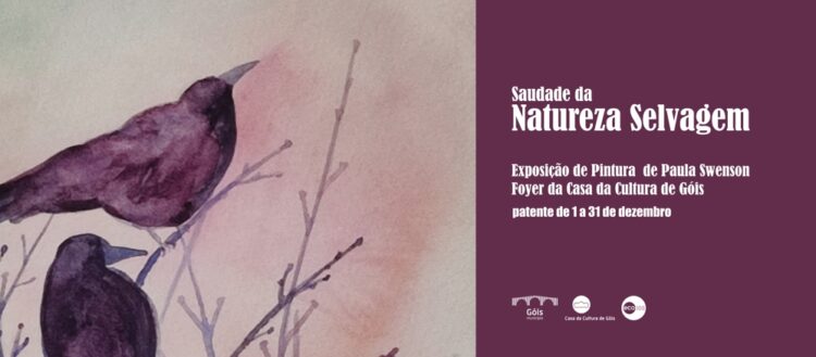 Góis inaugura exposição “Saudade da Natureza Selvagem | Longing for Welderness”