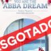 Esgotados os bilhetes para o Musical “You Are The Abba Dream” na Casa da Cultura