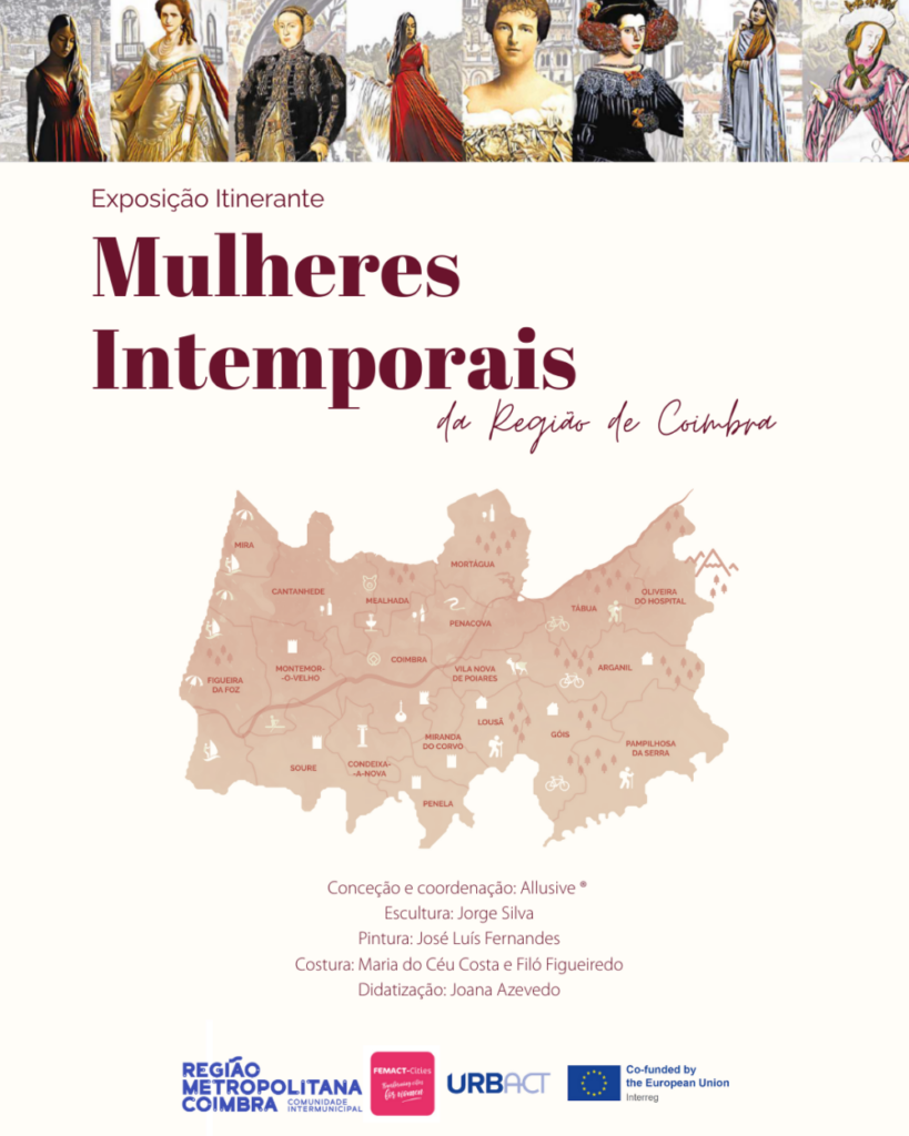 Região de Coimbra celebra o legado feminino com a exposição itinerante "Mulheres Intemporais" Região de Coimbra celebra o legado feminino com a exposição itinerante "Mulheres Intemporais"